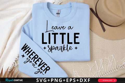 Leave a little sparkle Sleeve SVG Design, Christian Sleeve SVG, Faith SVG Design, Jesus Sleeve SVG SVG Regulrcrative 
