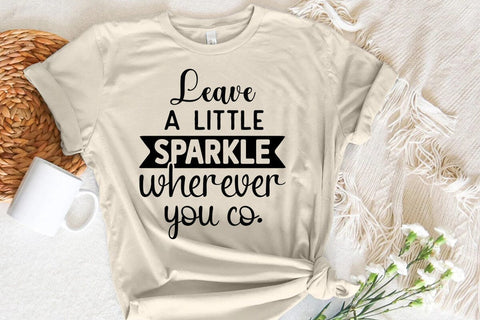 Leave A Little Sparkle Wherever You Co SVG Angelina750 