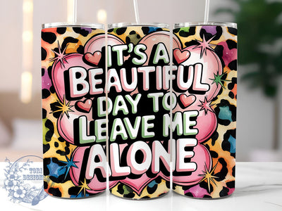 Leave Me Alone, Funny Tumbler, 20oz Tumbler, Sublimation Design, Sarcastic Mug, Coffee Cup, Introvert Gift, Personalized Tumbler Sublimation ToriDesigns 