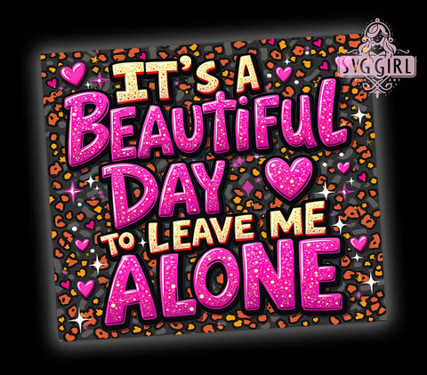 Leave Me Alone Tumbler, Funny Cup, 20oz Tumbler Wrap, PNG Sublimation, Gift Idea, Humor Mug, Sarcastic Design, Introvert Gift Sublimation SvggirlplusArt 