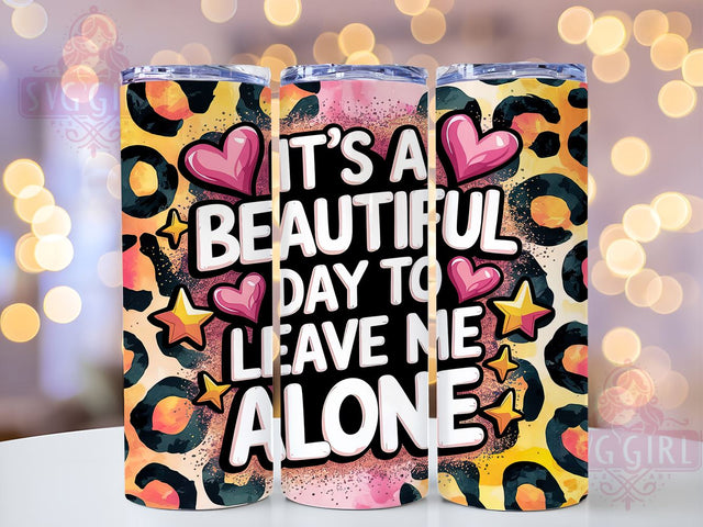 Leave Me Alone Tumbler, Funny Cup, 20oz Tumbler Wrap, PNG Sublimation, Gift Idea, Humor Mug, Sarcastic Design, Introvert Gift Sublimation SvggirlplusArt 