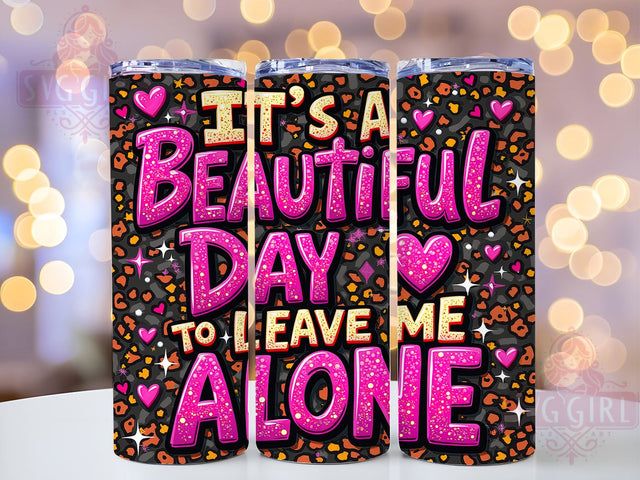 Leave Me Alone Tumbler, Funny Cup, 20oz Tumbler Wrap, PNG Sublimation, Gift Idea, Humor Mug, Sarcastic Design, Introvert Gift Sublimation SvggirlplusArt 