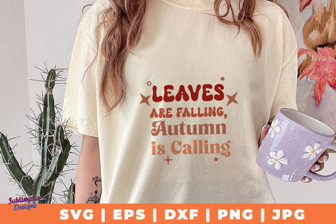 Leaves are Falling, Autumn is Calling | Fall T-Shirt SVG Desing | Fall SVG Design SVG Sublimatiz Designs 
