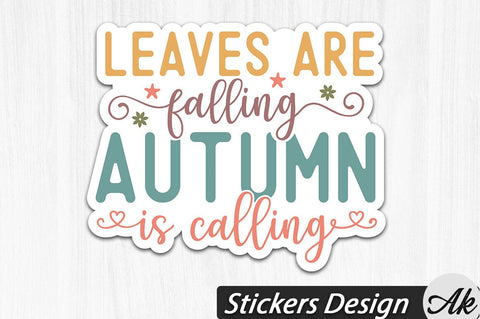 Leaves are falling autumn is calling Stickers Design SVG akazaddesign 