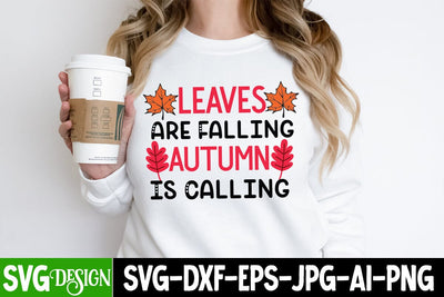 Leaves Are Falling Autumn is Calling Sublimation PNG,Thanksgiving SVG Quotes , Thanksgiving SVG Design , Fall SVG Design, Autumn SVG Cut File SVG BlackCatsMedia 