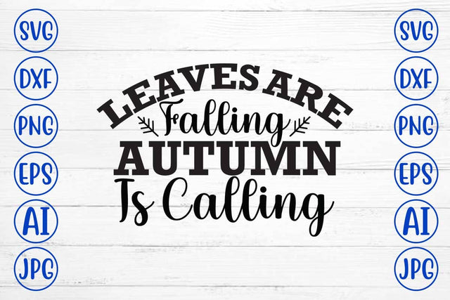Leaves Are Falling Autumn Is Calling SVG Cut File SVG Syaman 