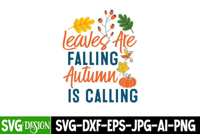 Leaves are Falling Autumn is Calling SVG Design,all Farmhouse SVG Cut File , Fall Farmhouse SVG Quotes , Fall SVG Cut File, Autumn SVG Cut File SVG BlackCatsMedia 
