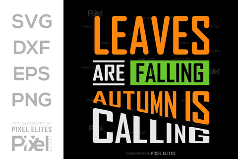 Leaves Are Falling Autumn Is Calling SVG Thanksgiving Bundle Happy Autumn Hello Fall Thanksgiving Quote PET 00944 SVG ETC Craft 