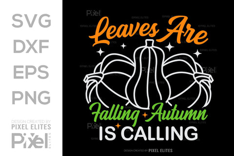 Leaves Are Falling Autumn Is Calling SVG Thanksgiving Bundle Happy Autumn Hello Fall Thanksgiving Quote PET 00944 SVG ETC Craft 