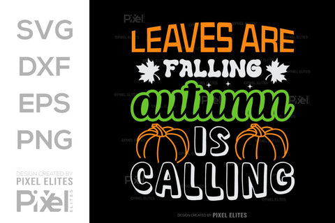 Leaves Are Falling Autumn Is Calling SVG Thanksgiving Bundle Happy Autumn Hello Fall Thanksgiving Quote PET 00944 SVG ETC Craft 