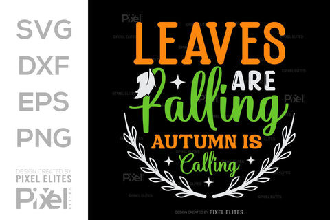 Leaves Are Falling Autumn Is Calling SVG Thanksgiving Bundle Happy Autumn Hello Fall Thanksgiving Quote PET 00944 SVG ETC Craft 