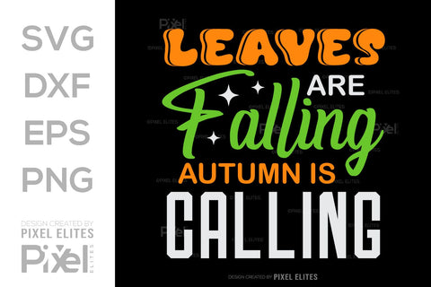 Leaves Are Falling Autumn Is Calling SVG Thanksgiving Bundle Happy Autumn Hello Fall Thanksgiving Quote PET 00944 SVG ETC Craft 