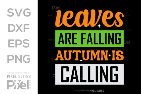 Leaves Are Falling Autumn Is Calling SVG Thanksgiving Bundle Happy Autumn Hello Fall Thanksgiving Quote PET 00944 SVG ETC Craft 