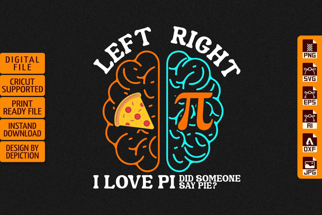 Left Right I Love Pi Did Someone Say Pie T-Shirt, Pie Day Shirt Print Template Sketch DESIGN Depiction Studio 