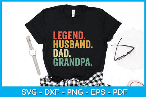 Legend Husband Dad Grandpa Father's Day SVG PNG PDF Cut File SVG Creativedesigntee 