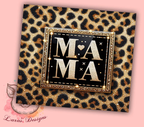 Leopard Mama 20oz Tumbler Png, Straight & Tapered Tumbler Png, Glitter Mama Tumbler Png, Digital Download PNG Sublimation Lara' s Designs 
