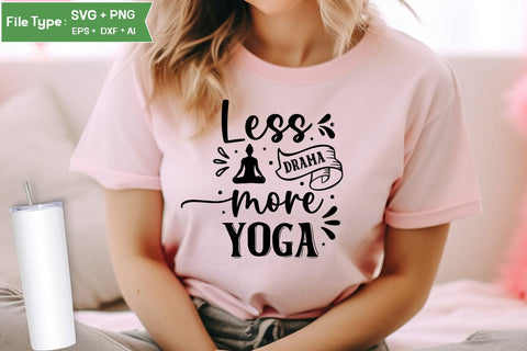 Less Drama More Yoga SVG Design,Yoga SVG Design SVGs,Quotes and Sayings,Food & Drink,On Sale, Print & Cut SVG DesignPlante 503 