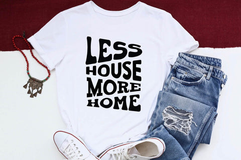 Less house more home SVG Angelina750 
