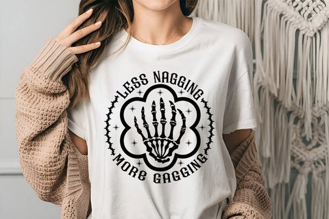 Less Nagging More Gagging SVG Angelina750 