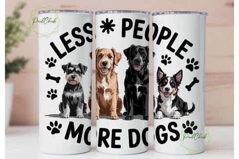 Less People More Dogs 20oz Tumbler Wrap Sublimation PixelChick 