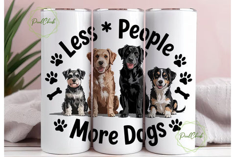 Less People More Dogs 20oz Tumbler Wrap Sublimation PixelChick 