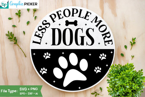 Less People More Dogs SVG Cut File, SVGs, Food & Drink, Print & Cut, Quotes and Sayings SVG DesignPlante 503 