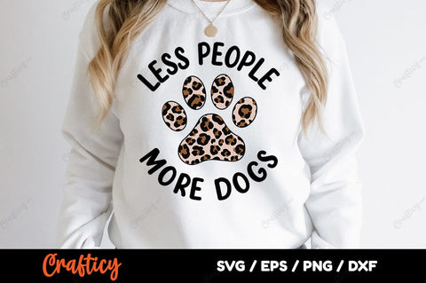Less People More Dogs SVG Design SVG Designangry 