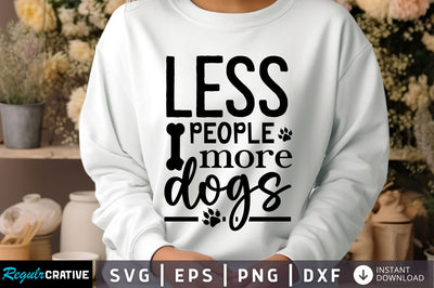 Less people more dogs Svg Design SVG Regulrcrative 