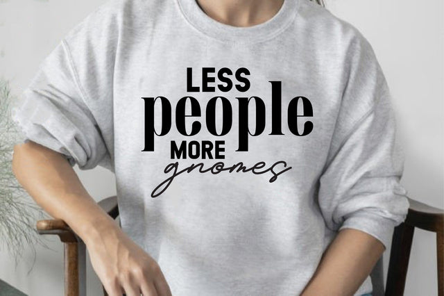 Less people more gnomes SVG orpitasn 