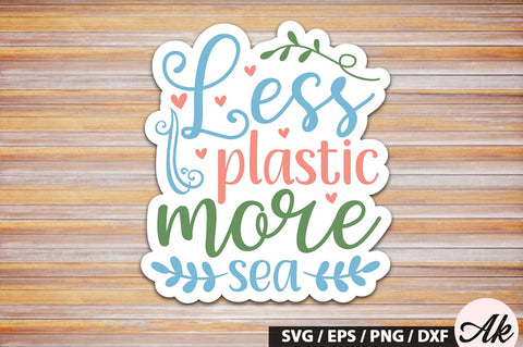 Less plastic more sea Stickers SVG Design SVG akazaddesign 