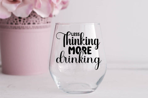 Less Thinking More Drinking SVG Angelina750 