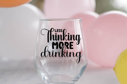 Less Thinking More Drinking SVG Angelina750 