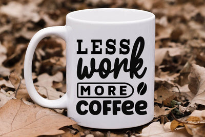 Less work more coffee-01 SVG Angelina750 