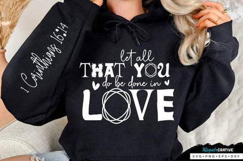 Let All That You Do Be Done Sleeve SVG Design SVG Regulrcrative 