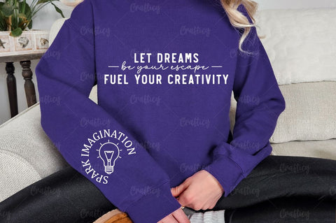 Let dreams be your escape fuel your creativity Sleeve SVG Design SVG Designangry 