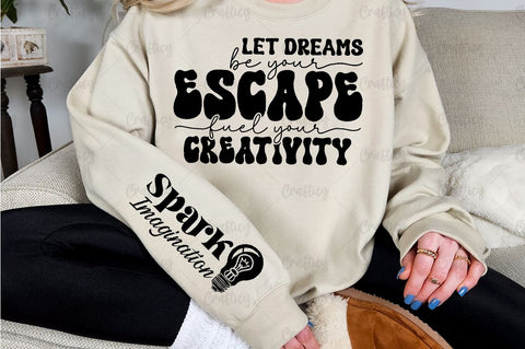 Let dreams be your escape fuel your creativity Sleeve SVG Design SVG Designangry 