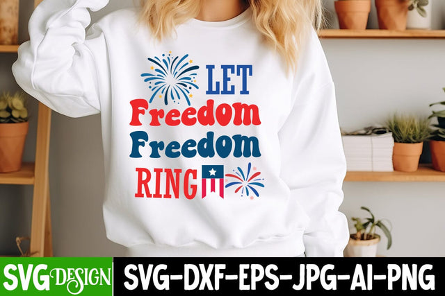 Let Freedom Ring SVG Design, 4th of July SVG, Fourth of July SVG, Independence Day SVG, Patriotic SVG File, July 4th Shirt Design, Cricut 4th of July SVG BlackCatsMedia 