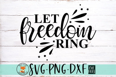 Let Freedom Ring SVG, PNG, and DXF SVG RedFoxDesignsUS 