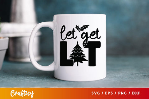 Let get lit SVG Design SVG Designangry 