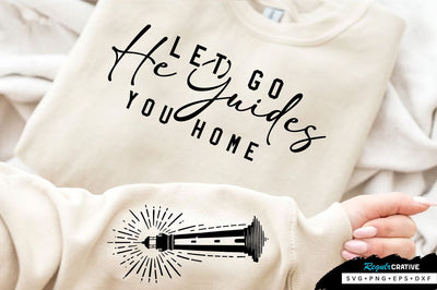 Let go He guides you home Sleeve SVG Design, Inspirational sleeve SVG, Motivational Sleeve SVG Design, Positive Sleeve SVG SVG Regulrcrative 