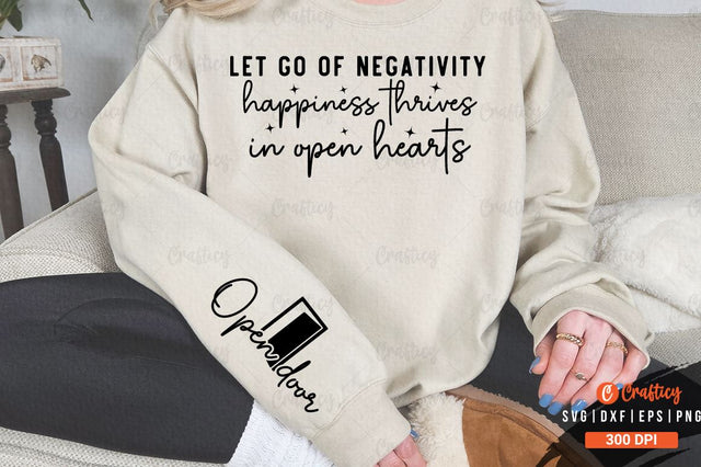 Let go of negativity happiness thrives in Sleeve SVG Design SVG Designangry 