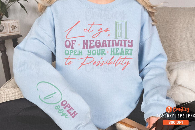 Let go of negativity open your heart to possibility Sleeve SVG Design SVG Designangry 