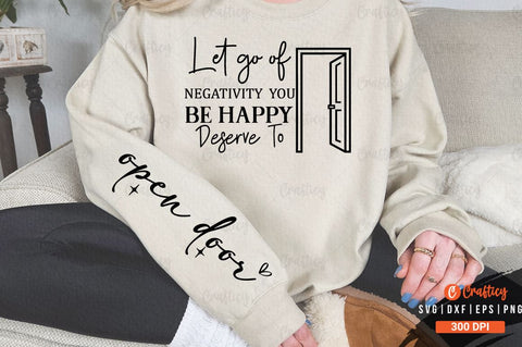 Let go of negativity you deserve to be happy Sleeve SVG Design SVG Designangry 