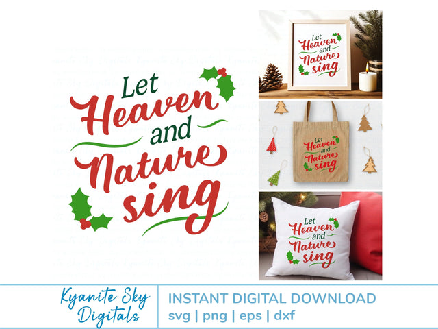 Let Heaven and Nature Sing SVG Christmas vinyl cut file SVG Kyanite Sky Digitals 