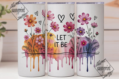 Let It Be Floral 20oz Tumbler Wrap Sublimation sassyprint 