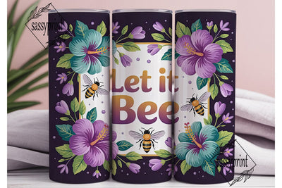 Let It Bee 20oz Tumbler Wrap Sublimation sassyprint 