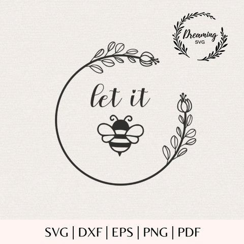Let It Bee Floral Wreath SVG PNG - Bumble Bee Flower Frame Cut File - Wildflower Wreath Clip Art - Honey Bee Digital Download SVG DreamingSVG 