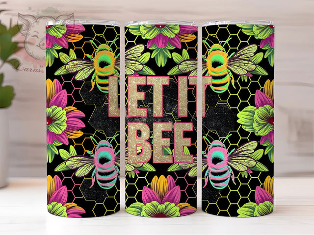 Let It Bee Positive Affirmation Tumbler, Let It Bee Tumbler, Bee Kind Tumbler Wrap, 20oz Skinny Tumbler, Motivational Tumbler Design, Bee Quote Wrap, Inspirational Tumbler Sublimation Lara' s Designs 