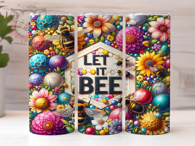 Let It Bee Positive Affirmation Tumbler, Let It Bee Tumbler, Bee Kind Tumbler Wrap, 20oz Skinny Tumbler, Motivational Tumbler Design, Bee Quote Wrap, Inspirational Tumbler Sublimation Lara' s Designs 