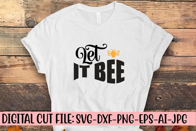Let It Bee SVG SVG Syaman 
